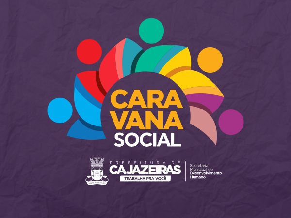 Serviços para a população: Prefeitura de Cajazeiras leva Caravana Social para o Mutirão na terça-feira (16)