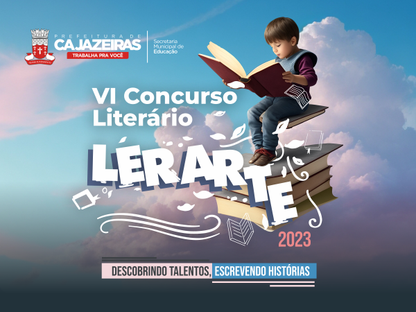 Prefeitura de Cajazeiras promove a abertura do VI Concurso Literário LERARTE
