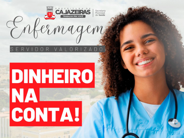 Prefeitura de Cajazeiras fez pagamento do piso da enfermagem, nesta quinta-feira, 21