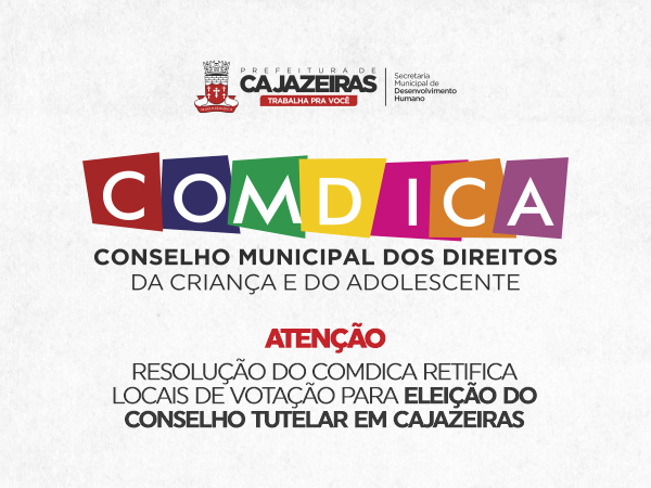 Resolução do COMDICA retifica locais de votação para eleição do Conselho Tutelar em Cajazeiras