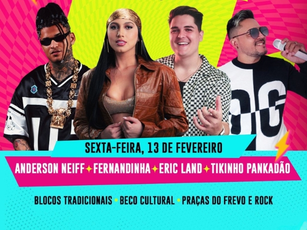 Segundo dia de Carnaval tem Anderson Neiff, Fernandinha, Eric Land e Tikinho Pankadão e desfile dos Imprensados
